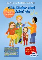 ebook PDF BUCH Sandra Lierz & Stephen Janetzko: Alle Kinder sind jetzt da - Unsere Lieder für jeden Tag. Das Liederbuch