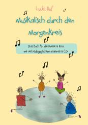 BUCH MIT CD (!) Lucia Ruf - Musikalisch durch den Morgenkreis (30 Kinderlieder für die Krippe & Kita)