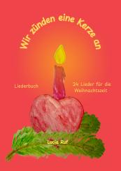 ebook PDF LIEDERBUCH Lucia Ruf: Wir zünden eine Kerze an - Liederbuch 