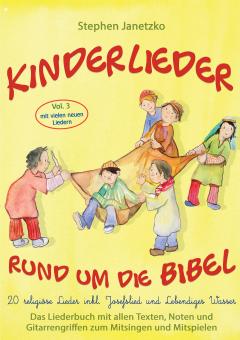ebook PDF LIEDERBUCH zur CD "Kinderlieder rund um die Bibel, Vol. 3 - 20 religiöse Lieder inkl. Josefslied und Lebendiges Wasser" 