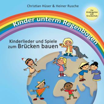 EBOOK Kinder unterm Regenbogen - Neue Kinderlieder zum Brücken bauen 