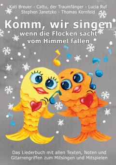 ebook PDF LIEDERBUCH zur CD "Komm, wir singen, wenn die Flocken sacht vom Himmel fallen" (Downloadalbum) 