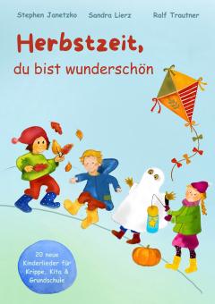 ebook PDF LIEDERBUCH zu "Herbstzeit, du bist wunderschön - 20 neue Herbstlieder für Krippe, Kita & Grundschule" (Downloadalbum) 