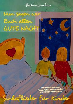 ebook PDF LIEDERBUCH zur CD "Nun sagen wir Euch allen GUTE NACHT: Schlaflieder für Kinder" 