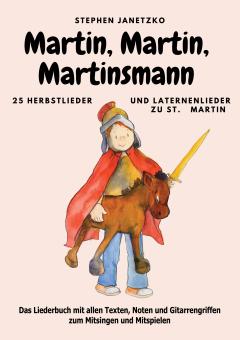 ebook PDF LIEDERBUCH zur CD "Martin, Martin, Martinsmann - 25 Herbstlieder und Laternenlieder zu St. Martin" (Downloadalbum) 