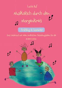 ebook PDF BUCH Lucia Ruf - Musikalisch durch den Morgenkreis: Frühling & Sommer 