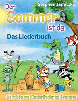 BUCH Der Sommer ist da - 20 schönste Kinderlieder im Sommer - Das Liederbuch 