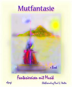 PDF-Materialien: Mutfantasie (Fünf Fantasiereisen) 