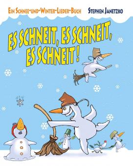 BUCH Es schneit, es schneit, es schneit! – Ein Schnee-und-Winter-Lieder-Buch 