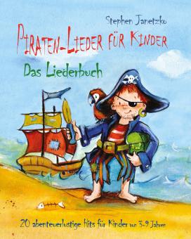 BUCH Piraten-Lieder für Kinder - 20 abenteuerlustige Lieder - Das Liederbuch 