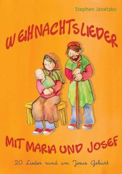 ebook PDF LIEDERBUCH zur CD "Weihnachtslieder mit Maria und Josef - 20 Lieder rund um Jesus Geburt" 