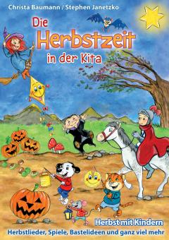 BUCH Die Herbstzeit in der Kita - Herbst mit Kindern - Herbstlieder, Spiele, Bastelideen und ganz viel mehr 