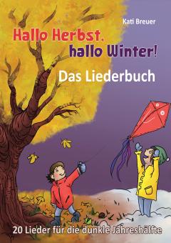 ebook PDF LIEDERBUCH zur CD "Hallo Herbst, hallo Winter! 20 Lieder für die dunkle Jahreshälfte" 