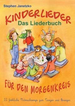 BUCH Kinderlieder für den Morgenkreis - 22 fröhliche Mitmachsongs zum Tanzen und Bewegen 