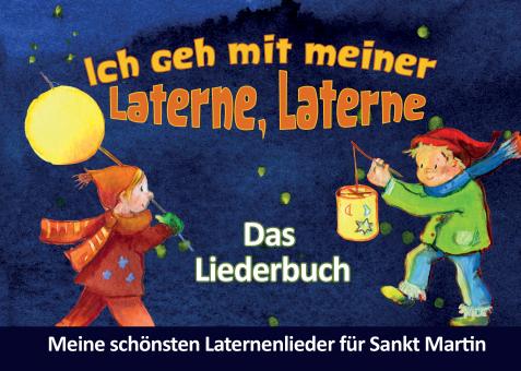 BUCH Ich geh mit meiner Laterne, Laterne - Das Liederbuch (Querformat DIN A 5) 
