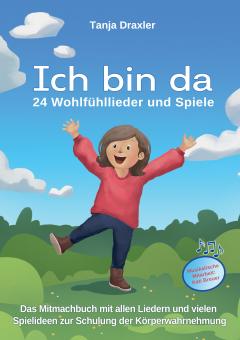 BUCH Ich bin da - 24 Wohlfühllieder und Spiele 