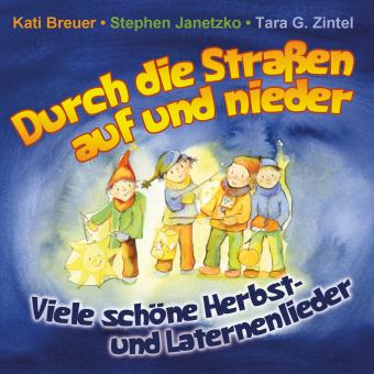 CD Durch die Straßen auf und nieder - Viele schöne Herbst- und Laternenlieder 