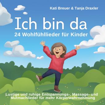 CD Ich bin da - 24 Wohlfühllieder für Kinder 