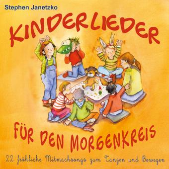 CD Kinderlieder für den Morgenkreis - 22 fröhliche Mitmachsongs zum Tanzen und Bewegen 