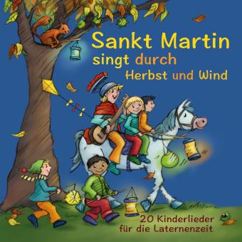 CD Sankt Martin SINGT durch HERBST und Wind – 20 Kinderlieder für die Laternenzeit 