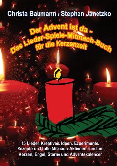 ebook PDF PDF-BUCH Der Advent ist da - Das Lieder-Spiele-Mitmach-Buch für die Kerzenzeit 