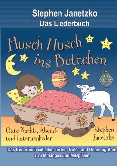 ebook PDF LIEDERBUCH zur CD "Husch husch ins Bettchen - 20 Gute-Nacht-, Abend- und Laternenlieder" 