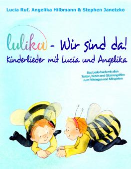 ebook PDF LIEDERBUCH zur CD "LULIKA: Wir sind da - Kinderlieder mit Lucia und Angelika" (Download-Album) 