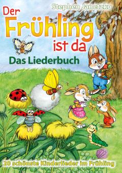 BUCH Der Frühling ist da - 20 schönste Kinderlieder im Frühling - Das Liederbuch 