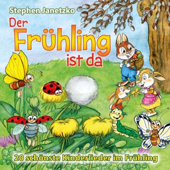 CD Der Frühling ist da -  20 schönste Kinderlieder im Frühling 