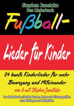 ebook PDF LIEDERBUCH zur CD "Fußball-Lieder für Kinder. 24 bunte Kinderlieder für mehr Bewegung und Miteinander" 