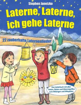 ebook PDF LIEDERBUCH zur CD "Laterne, Laterne, ich gehe Laterne - 22 zauberhafte Laternenlieder" (Download-Album) 