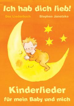 ebook PDF LIEDERBUCH zur CD "Ich hab dich lieb - Kinderlieder für mein Baby und mich" (Download-Album) 