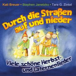 CD Durch die Straßen auf und nieder - Viele schöne Herbst- und Laternenlieder 