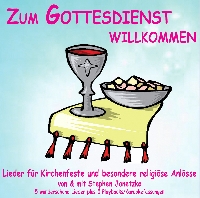 CD Zum Gottesdienst willkommen - CD SONDERANFERTIGUNG 